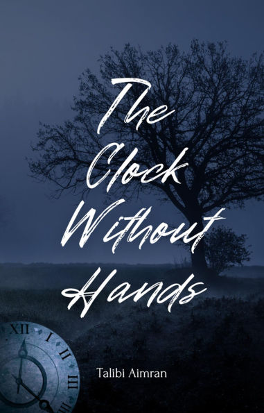The Clock Without Hands