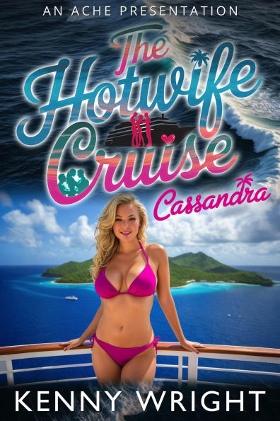 The Hotwife Cruise: Cassandra