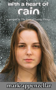Title: With a Heart of Rain, Author: Mark Appenzellar