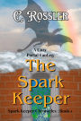 The Spark Keeper (The Spark Keeper Chronicles, #1)