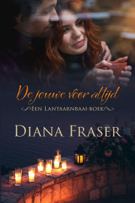 Title: De Jouwe voor altijd (Lantaarnbaai, #4), Author: Diana Fraser