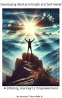 Developing Mental Strength and Self-Belief (Psydwalk University, #1)