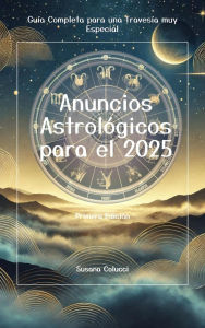 Title: Anuncios Astrológicos para el 2025, Author: Susana Colucci