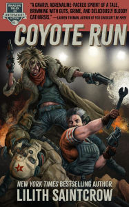 Title: Coyote Run (Amazing Tales of Antifascist Action, #1), Author: Lilith Saintcrow