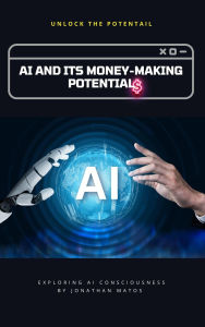 Title: AI and Its Money-Making Potentials, Author: Jonathan Matos