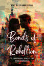 Bonds of Rebellion: The Unbreakable Bond of Two Revolutionaries (Part-1, #1)