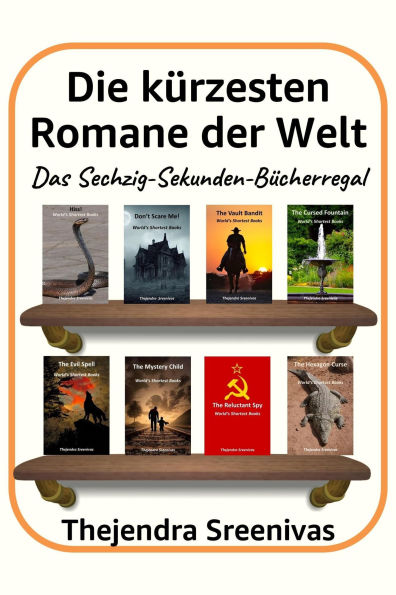 Die kürzesten Romane der Welt - Das Sechzig-Sekunden-Bücherregal