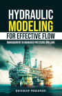 Hydraulic Modeling for Effective Flow Management in Managed Pressure Drilling