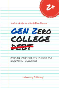 Title: Gen Zero College Debt, Author: azLearning Publishing