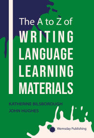 Title: The A To Z Of Writing Language Learning Materials, Author: John Hughes