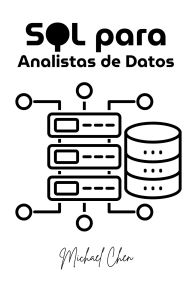 Title: SQL para Analistas de Datos (Serie Dominio de Datos), Author: Michael Chen