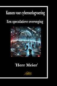 Title: Kansen voor cyberoorlogvoering, Author: 'Herr Meier
