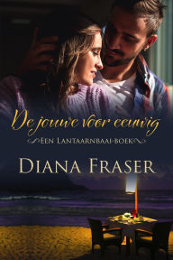 Title: De jouwe voor eeuwig (Lantaarnbaai, #5), Author: Diana Fraser
