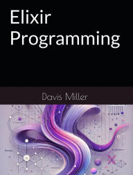 Title: Elixir Programming, Author: Davis Miller