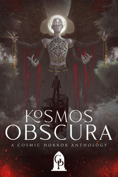 Kosmos Obscura: A Cosmic Horror Anthology