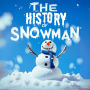 The History of Snowman (Children's Snowman Quests)