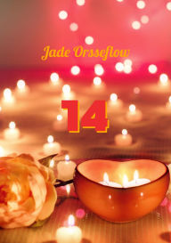 Title: 14, Author: Jade Orsseflow