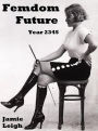 Femdom Future Year 2345