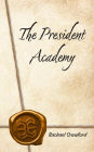 The President Academy (President Academy Series, #1)