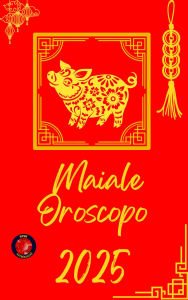 Title: Maiale Oroscopo 2025, Author: Alina Rubi