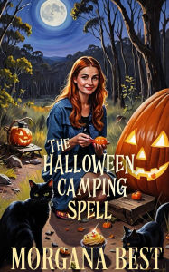Title: The Halloween Camping Spell (The Kitchen Witch, #18), Author: Morgana Best