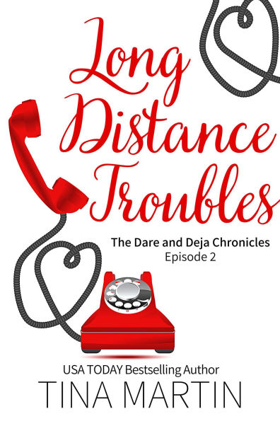 Long Distance Troubles (The Dare and Deja Chronicles, #2)