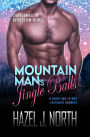 Mountain Man's Jingle Balls (Christmas in Bearclaw Ridge, #2)