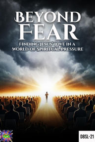 Title: Beyond Fear : Finding Jesus' Love in a World of Spiritual Pressure (December 8 Spiritual Liberation Series, #21), Author: Prince Karpos