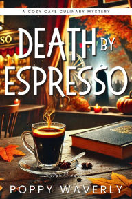 Title: Dood Door Espresso, Author: Poppy Waverly