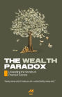 The Wealth Paradox: Unraveling the Secrets of Financial Success