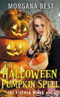 The Halloween Pumpkin Spell (The Kitchen Witch, #11)