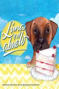 Title: Luna y el abuelo, Author: Adriana Sánchez de la Barquera Gutiérrez