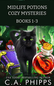 Title: Midlife Potions Books 1-3 (Midlife Potions Cozy Mysteries), Author: C. A. Phipps