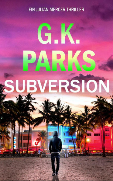 Subversion (Ein Julian Mercer Thriller, #3)