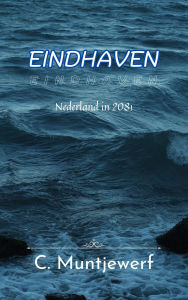 Title: Eindhaven, Author: C. Muntjewerf