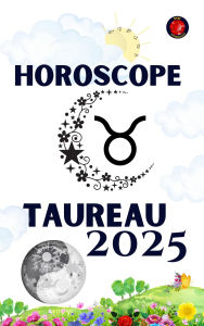 Title: Taureau Horoscope 2025, Author: Alina Rubi