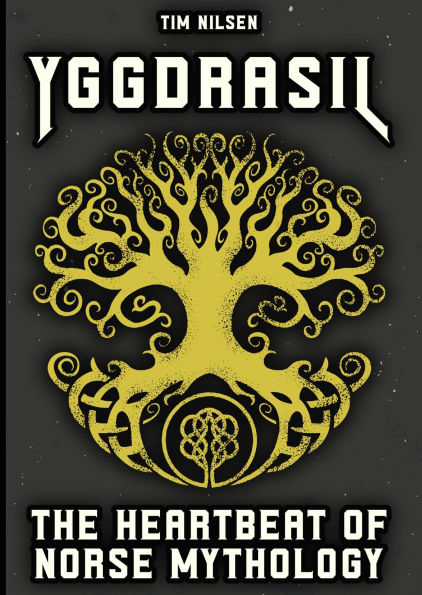 Yggdrasil - The Heartbeat of Norse Mythology: How the cosmic world tree connects myths, gods and our modern world