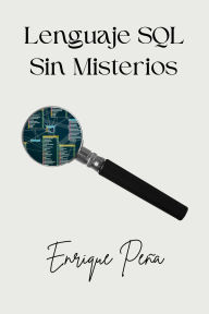 Title: Lenguaje SQL Sin Misterios, Author: Enrique Peña