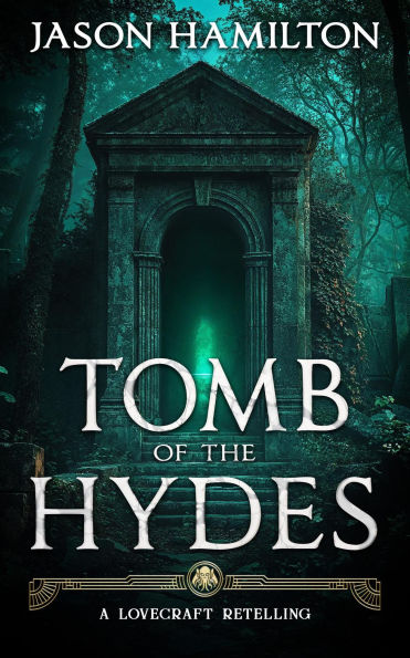 Tomb of the Hydes (The Necronomicon Files, #1)