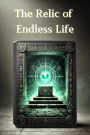The Relic of Endless Life