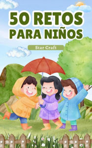 Title: 50 Retos para Niños (Powers of the Planet, #1), Author: Star Craft