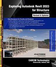 Title: Exploring Autodesk Revit 2023 for Structure, 13th Edition, Author: Sham Tickoo