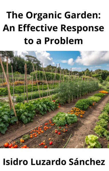 The Organic Garden: An Effective Response to a Problem