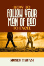 How to Follow Your Man of God to Excel