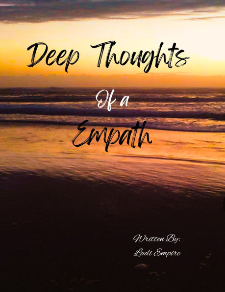 Deep Thoughts of a Empath