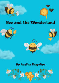 Title: Bee and the Wonderland (Series 2), Author: Aastha Thapaliya