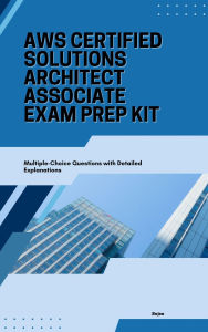 Title: AWS Certified Solutions Architect - Associate Exam Prep kit, Author: SUJAN