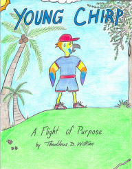 Title: Young Chirp, Author: Thaddeus Wilkins