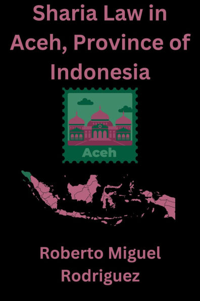 Sharia Law in Aceh, Province of Indonesia