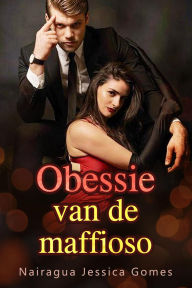 Title: Obessie van de maffioso, Author: Nairagua Jessica Gomes